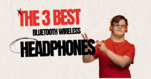 The 3 Best Bluetooth Wireless Headphones