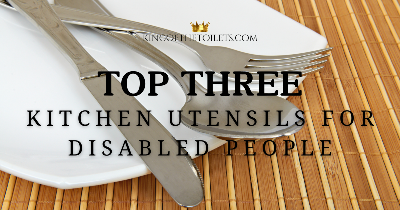 Top 3 Kitchen Utensils For Disabled People