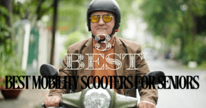 Best Mobility Scooters for Seniors